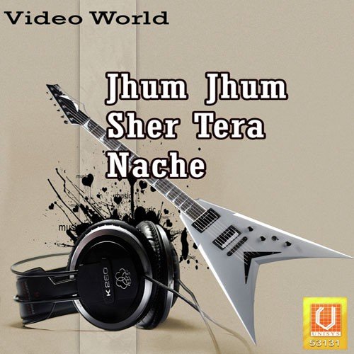 Jhum Jhum Sher Tera Nache Rakesh MP3 Download